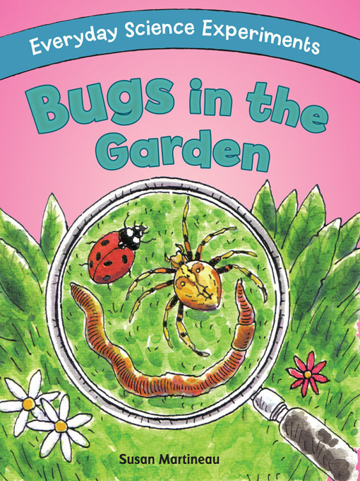 Title details for Bugs in the Garden by Susan Martineau - Available